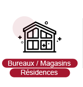 Bureaux / Magasins / Résidences
